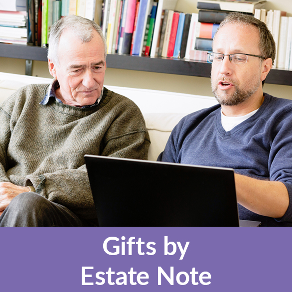 A man helping his father with his Estate Note plans. Gifts by Estate Note Rollover A man helping his father with his Estate Note plans. Gifts by Estate Note Rollover